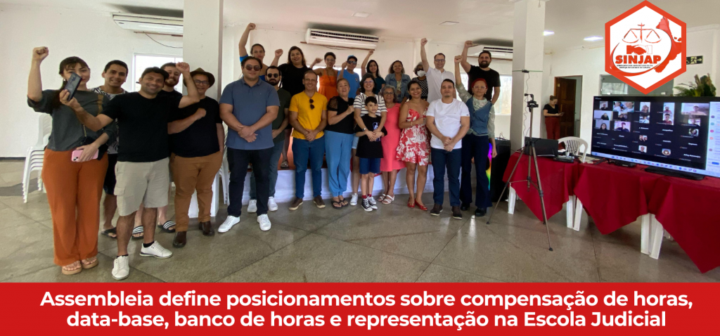Assembleia define posicionamentos sobre compensação de horas, data-base, banco de horas e representação na Escola Judicial