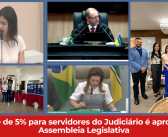 Reajuste de 5% para servidores do Judiciário é aprovado na Assembleia Legislativa