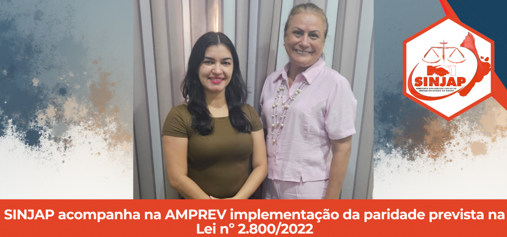 SINJAP acompanha na AMPREV implementação da paridade prevista na Lei nº 2.800/2022