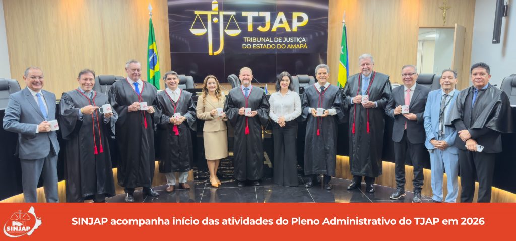 SINJAP acompanha início das atividades do Pleno Administrativo do TJAP em 2026